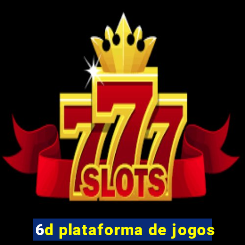 6d plataforma de jogos